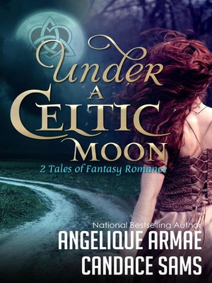 cover image of Under a Celtic Moon (2 Tales of Fantasy Romance)